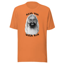 Load image into Gallery viewer, The Sungodz "Have You Seen Him" John Peck tee