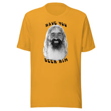 Load image into Gallery viewer, The Sungodz "Have You Seen Him" John Peck tee