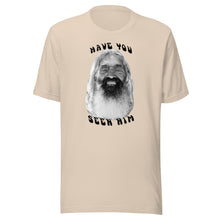 Load image into Gallery viewer, The Sungodz "Have You Seen Him" John Peck tee