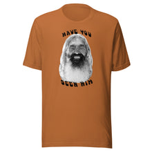 Load image into Gallery viewer, The Sungodz "Have You Seen Him" John Peck tee