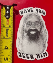Load image into Gallery viewer, “Have You Seen Him” John Peck Sticker, 5" inch tall die-cut sticker
