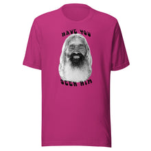 Load image into Gallery viewer, The Sungodz &quot;Have You Seen Him&quot; John Peck tee
